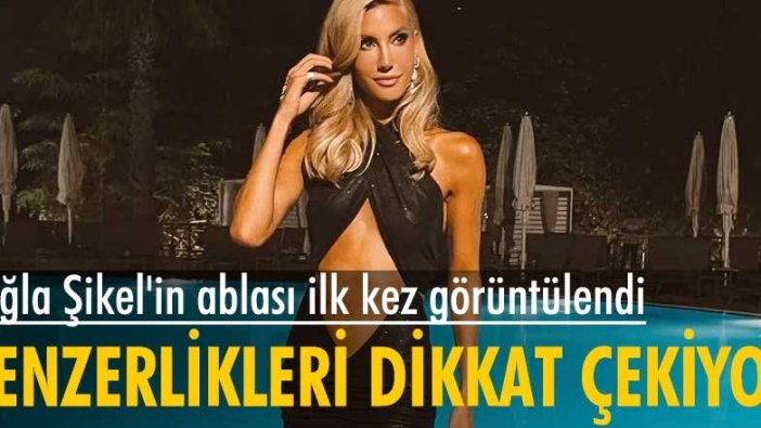 Çağla Şikel'in ablası ile benzerliği sosyal medyada olay oldu