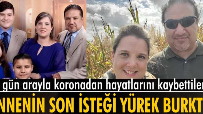 14 gün arayla koronadan hayatlarını kaybettiler: Annenin ölmeden önceki son isteği Çocuklarım aşılansın oldu