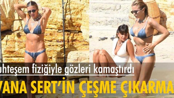 İvana Sert Çeşme tatilinde objektiflere cesur pozlar verdi