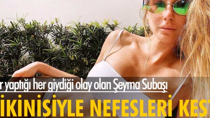 Şeyma Subaşı'dan siyah bikinisiyle iddialı pozlar