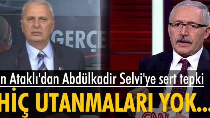 Can Ataklı'dan Abdülkadir Selvi'ye sert FETÖ tepki