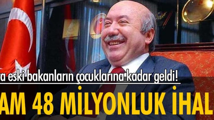 Eski bakanın çocuklarına tam 48 milyonluk ihale