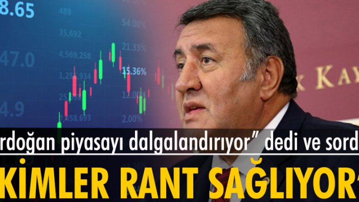 CHP'li Gürer, "Cumhurbaşkanı konuşuyor piyasa dalgalanıyor" dedi ve sordu: Kimler rant sağlıyor?