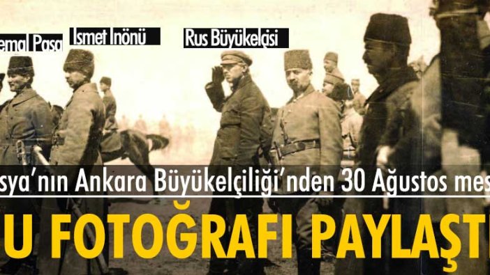 Rusya'nın Ankara Büyükelçiliği'nden 30 Ağustos mesajı