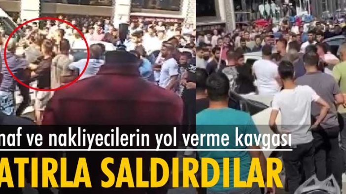 Esnaf ve nakliyecilerin yol verme kavgası... Satırla saldırdılar