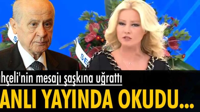 Müge Anlı programda Devlet Bahçeli'nin mesajını okudu