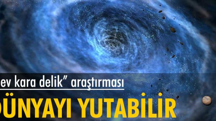 "Dev kara delik" araştırması... Dünyayı yutabilir