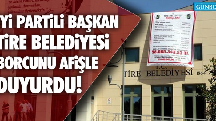 Başkan Duran, Tire Belediyesi'nin borcunu afişle duyurdu