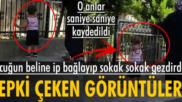 İstanbul'da tepki çeken görüntü: Çocuğu belinden iple bağlayıp gezdirdi