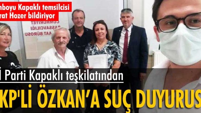 İYİ Parti Kapaklı İlçe Başkanlığından, AKP’li Cahit Özkan’a suç duyurusu