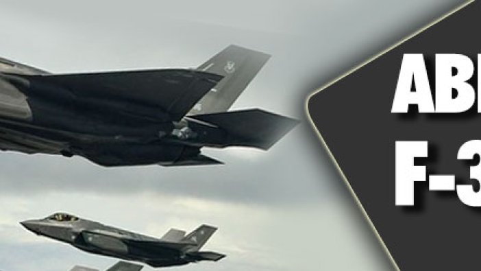 ABD'den flaş F-35 kararı!