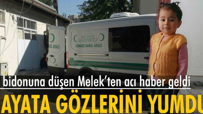 Su dolu bidona düşen küçük Melek'ten acı haber