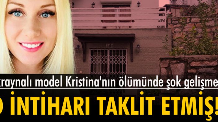 Ukraynalı model Kristina, o filmi taklit ederek intihar etmiş