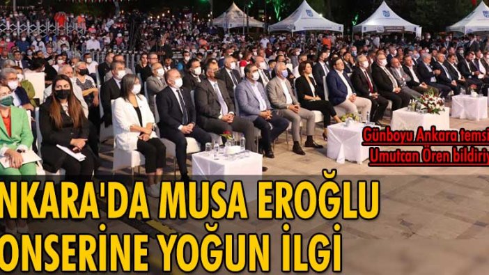 Ankara'da Musa Eroğlu konserine yoğun katılım