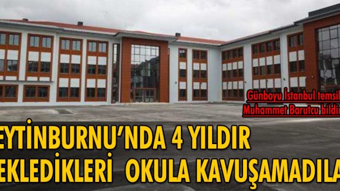 Zeytinburnu'nda 4 yıldır bekledikleri okula kavuşamadılar