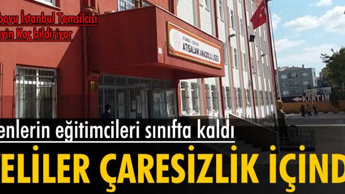 Esenlerin eğitimcileri sınıfta kaldı... Veliler çaresizlik içinde