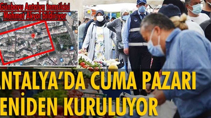 Antalya’da cuma pazarı yeniden kuruluyor