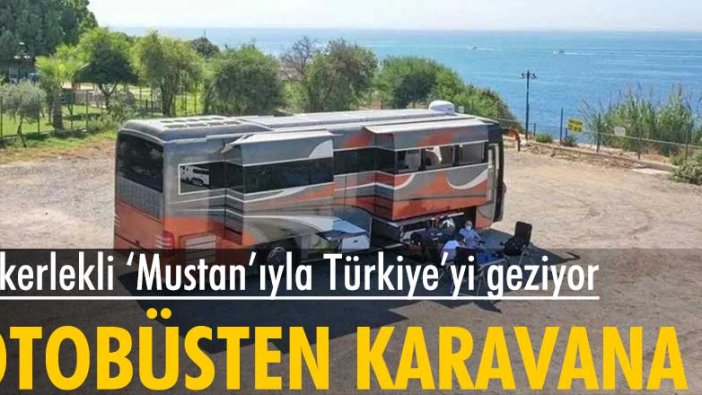 Tekerlekli 'Mustan'ıyla Türkiye'yi geziyor! Otobüsten karavana