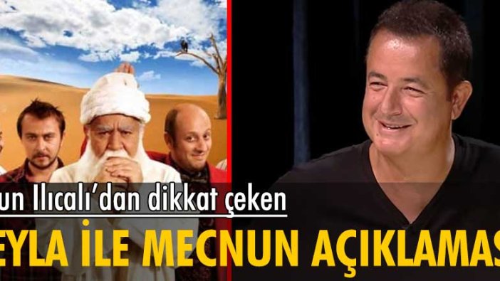 Acun Ilıcalı'dan Leyla İle Mecnun açıklaması