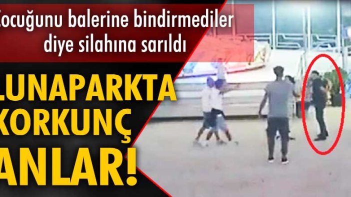 Lunaparkta korkunç anlar! Çocuğunu balerine bindirmediler diye silahına sarıldı