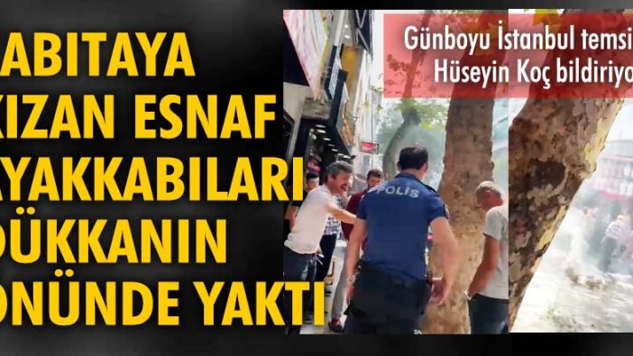 Zabıtaya kızan esnaf ayakkabıları dükkanın önünde yaktı