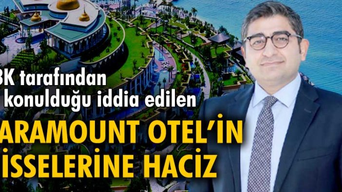 Paramount Otel’in hisselerine haciz konuldu