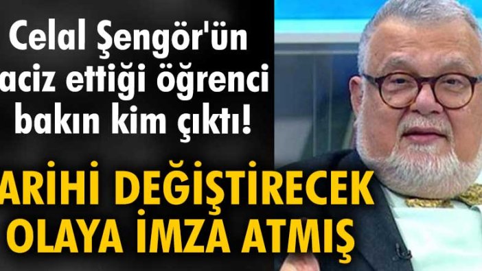 Celal Şengör'ün taciz ettiği öğrencinin kim olduğu ortaya çıktı!