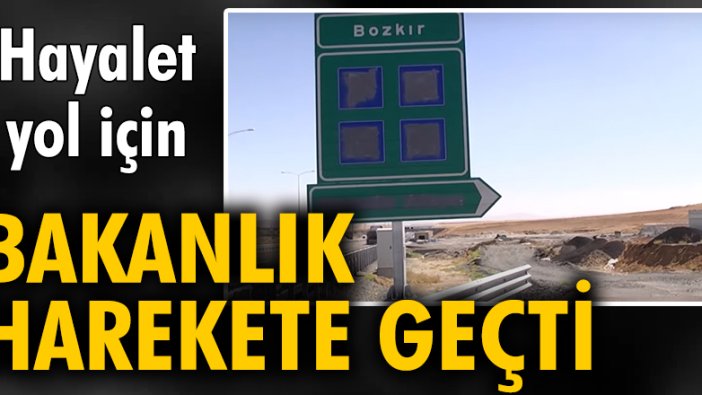 Hayalet yol için bakanlık harekete geçti