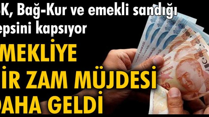 SSK, Bağ-Kur, emekli sandığı hepsini kapsıyor! Emekliye bir zam müjdesi daha geldi