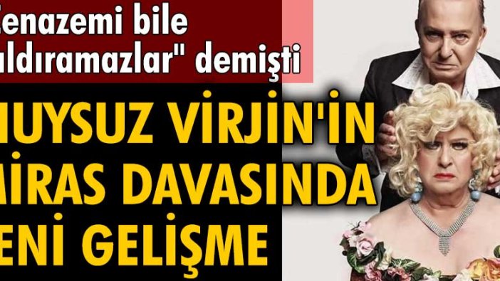 Seyfi Dursunoğlu’nun miras davasında yeni gelişme