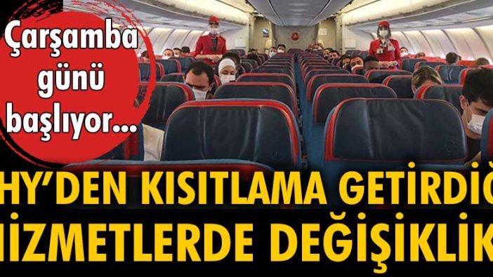 THY'den kısıtlama getirdiği hizmetlerde değişiklik! Çarşamba günü başlıyor