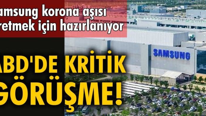 Samsung korona aşısı üretmek için hazırlanıyor