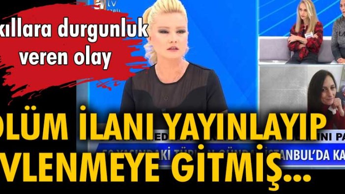 Ölüm ilanı yayınlayıp evlenmeye gitmiş... Akıllara durgunluk veren olay