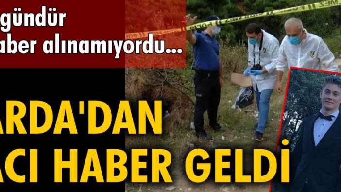 İstanbul'da 3 gündür haber alınamayan Arda Yurtseven'den acı haber geldi