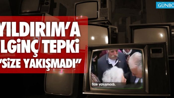 Binali Yıldırım’a ilginç tepki: Size yakışmadı!