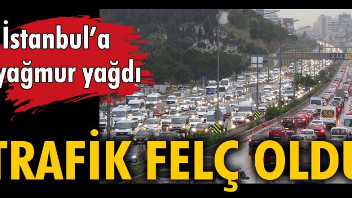 İstanbul'a yağmur yağdı. Trafik felç oldu