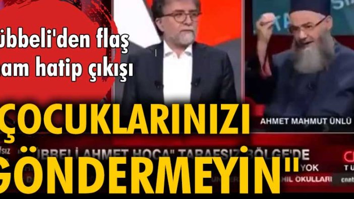 Cübbeli'den flaş İmam Hatip çıkışı: 