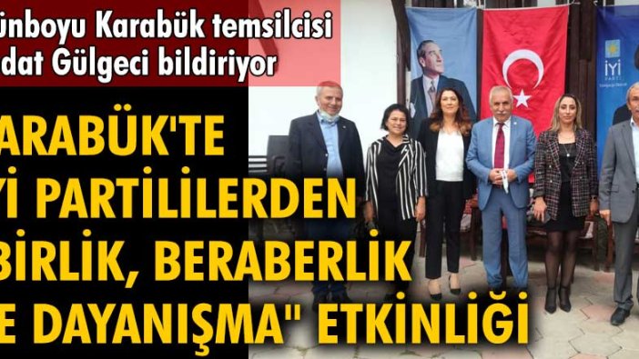 Karabük'te İYİ Partililerden "Birlik, beraberlik ve dayanışma" etkinliği