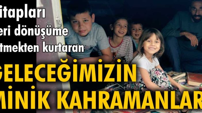 Kitapları geri dönüşüme gitmekten kurtaran geleceğimizin minik kahramanları...