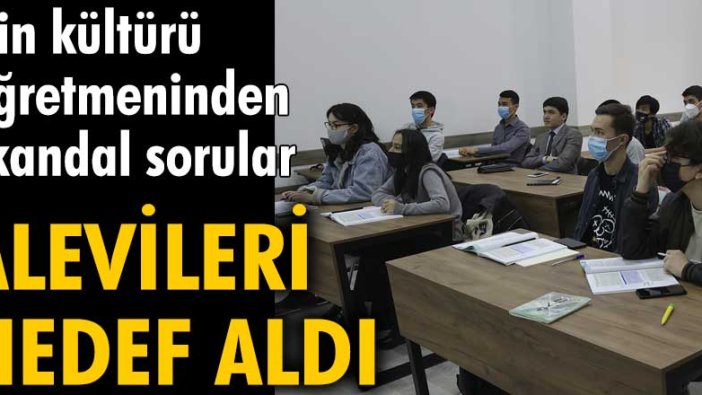 Din kültürü öğretmeninden öğrencilere skandal sorular! Alevileri hedef aldı