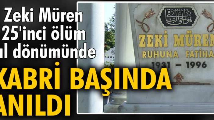 Zeki Müren, 25'inci ölüm yıl dönümünde kabri başında anıldı