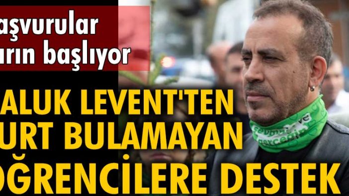 Haluk Levent'ten yurt bulamayan öğrencilere destek