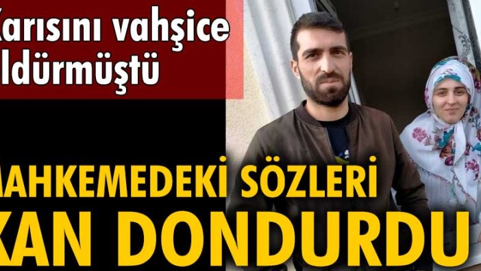 Kocaeli'de Hatice Senem'i öldüren Mehmet Senem'in sözleri kan dondurdu