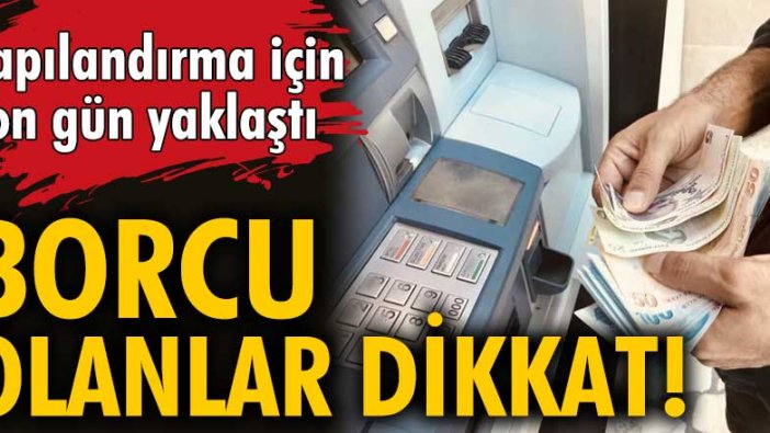 Ceza ve vergilerde faizsiz borç yapılandırma için son yaklaştı!