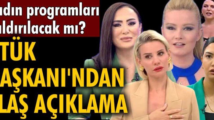 Kadın programları kaldırılacak mı? RTÜK Başkanı Ebubekir Şahin’den flaş açıklama!