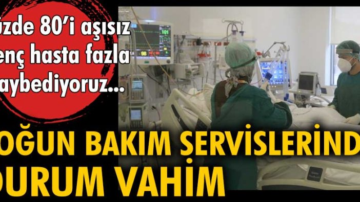 Koronavirüs yoğun bakım servislerinde durum vahim: 