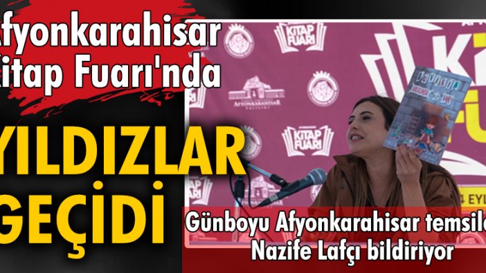 Afyonkarahisar Kitap Fuarı'nda yıldızlar geçidi