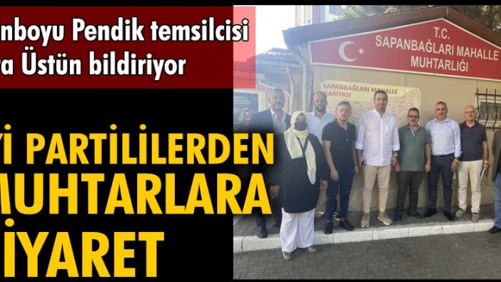 İYİ Partililerden muhtarlara ziyaret