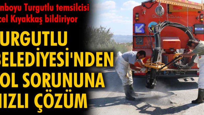 Turgutlu Belediyesi'nden soğuk asfalt yama aracılığıyla yol sorununa hızlı çözüm