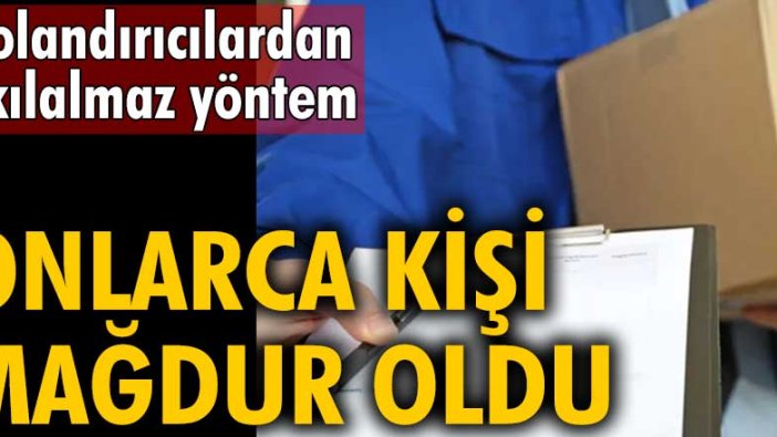 Dolandırıcılardan akılalmaz yöntem! Onlarca kişi mağdur oldu